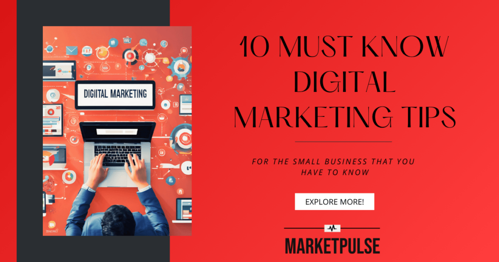 10 Must Know Digital Marketing Tips for Small Business